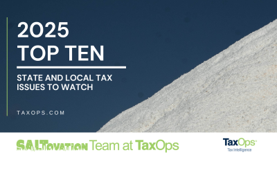 2025 Top Ten State and Local Tax Issues to Watch