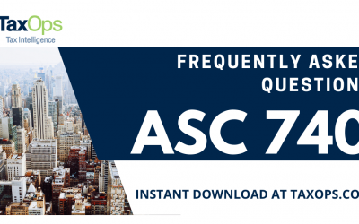 ASC 740: Frequently Asked Questions, Accounting for Income Taxes