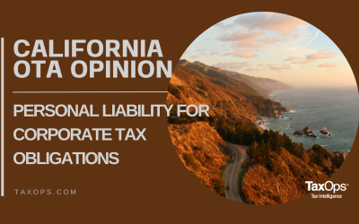 California OTA Opinion: Personal Liability for Corporate Tax Obligations