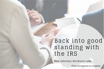IRS issues new voluntary disclosure practices that may raise penalties