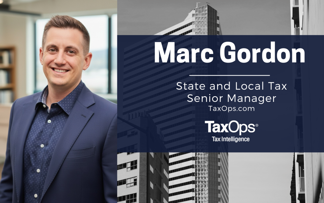 Meet Marc Gordon, State and Local Tax Senior Manager at TaxOps