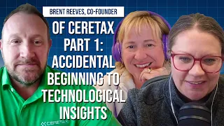 Brent Reeves, Co-Founder of CereTax: Accidental Beginning to Technological Insights
